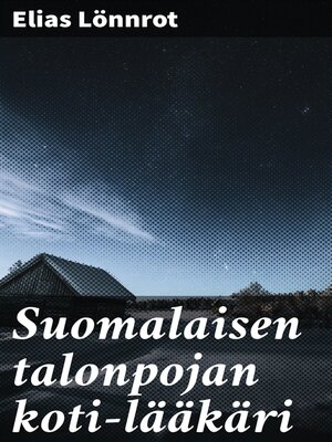 cover image of Suomalaisen talonpojan koti-lääkäri